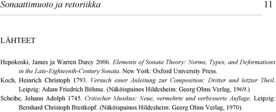 Koch, Heinrich Christoph 1793. Versuch einer Anleitung zur Composition: Dritter und letzter Theil. Leipzig: Adam Friedrich Böhme.
