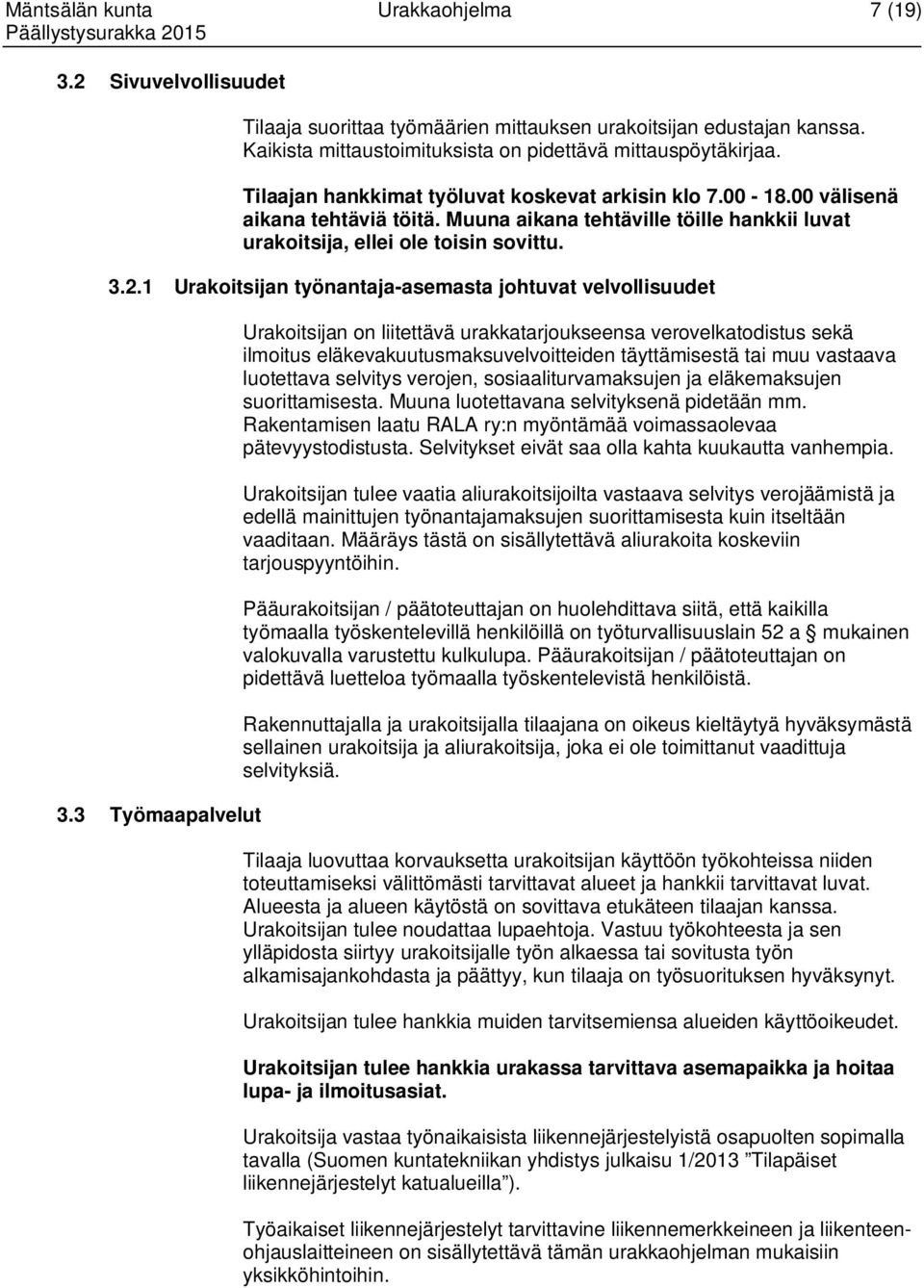 1 Urakoitsijan työnantaja-asemasta johtuvat velvollisuudet 3.