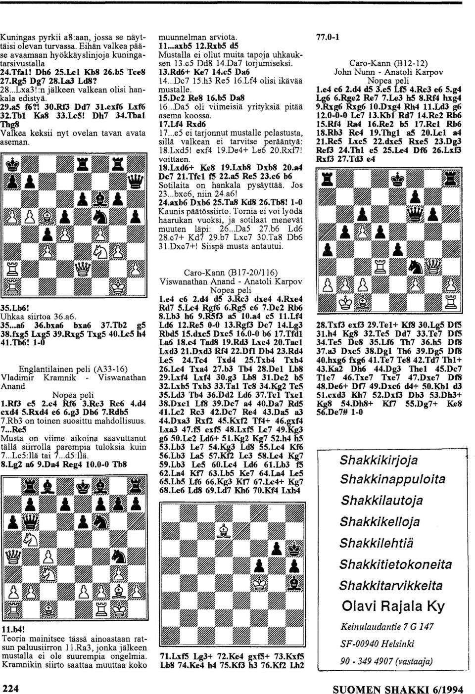 Rxb5 d5 Mustalla ei ollut muita tapoja uhkauksen 13.cS Dd8 l4.da7 torjumiseksi. 13.Rd6+ Ke7 14.e5 Da6 l4...dc7 ls.h3 ReS 16.Lf4 olisi ikävää mustalle. 15.De2 Re8 16.b5 Da8 16.