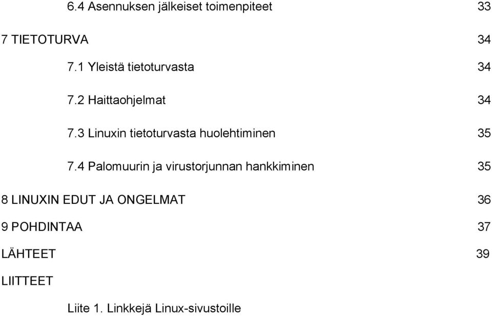 3 Linuxin tietoturvasta huolehtiminen 35 7.