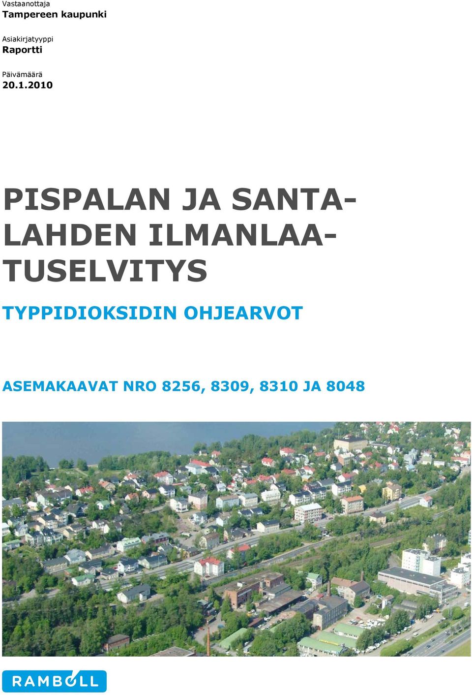 2010 PISPALAN JA SANTA- LAHDEN ILMANLAA-