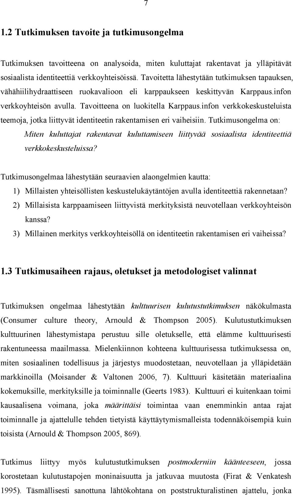 infon verkkokeskusteluista teemoja, jotka liittyvät identiteetin rakentamisen eri vaiheisiin.