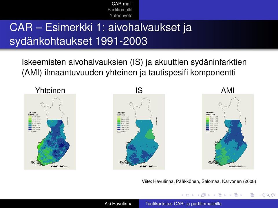 (AMI) ilmaantuvuuden yhteinen ja tautispesifi komponentti