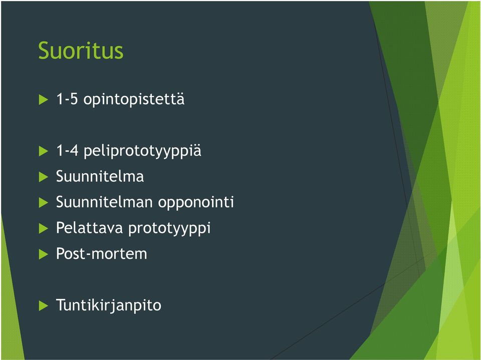 Suunnitelman opponointi Pelattava