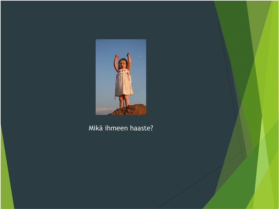 haaste?