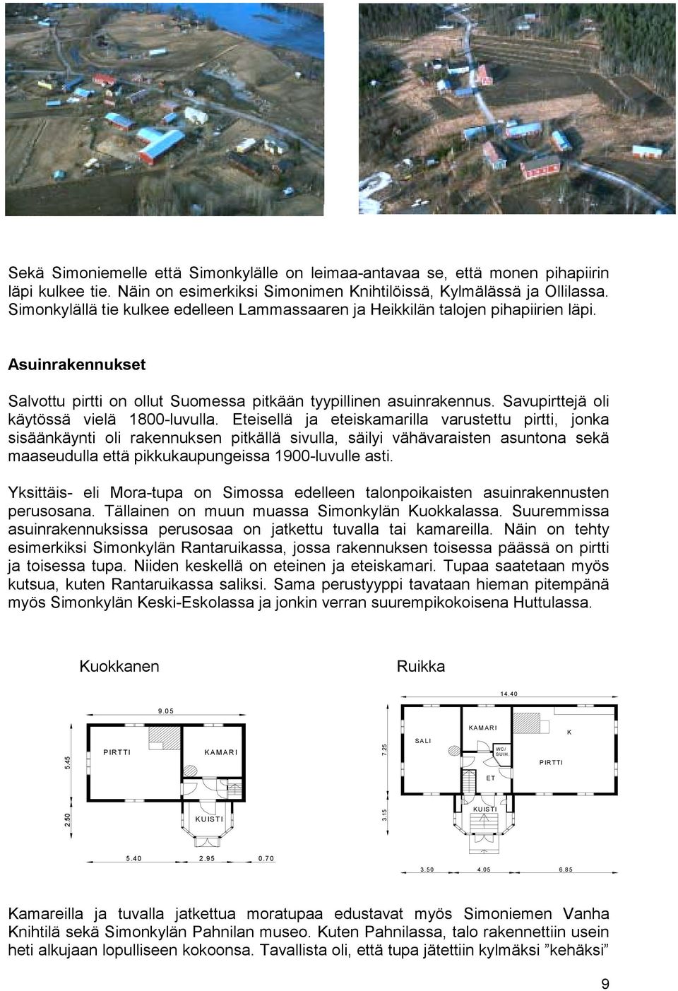 Savupirttejä oli käytössä vielä 1800-luvulla.