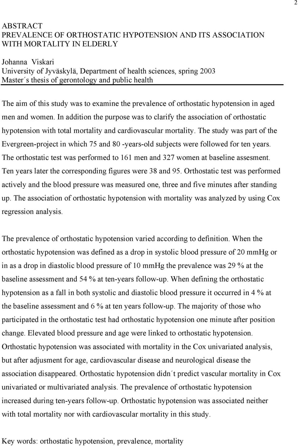 In addition the purpose was to clarify the association of orthostatic hypotension with total mortality and cardiovascular mortality.