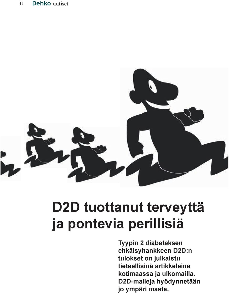 tulokset on julkaistu tieteellisinä artikkeleina