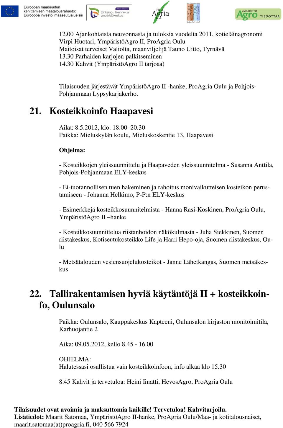 Kosteikkoinfo Haapavesi Aika: 8.5.2012, klo: 18.00 20.