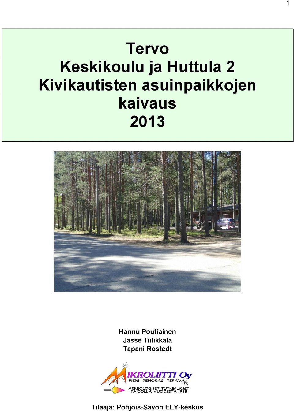 2013 Hannu Poutiainen Jasse Tiilikkala