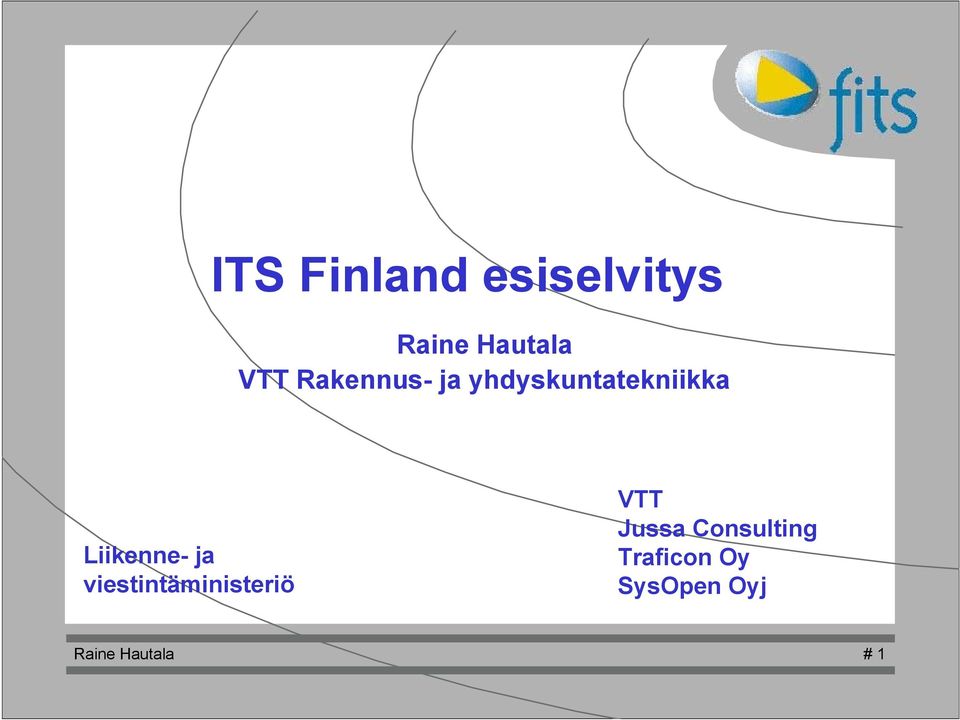 ja viestintäministeriö VTT Jussa