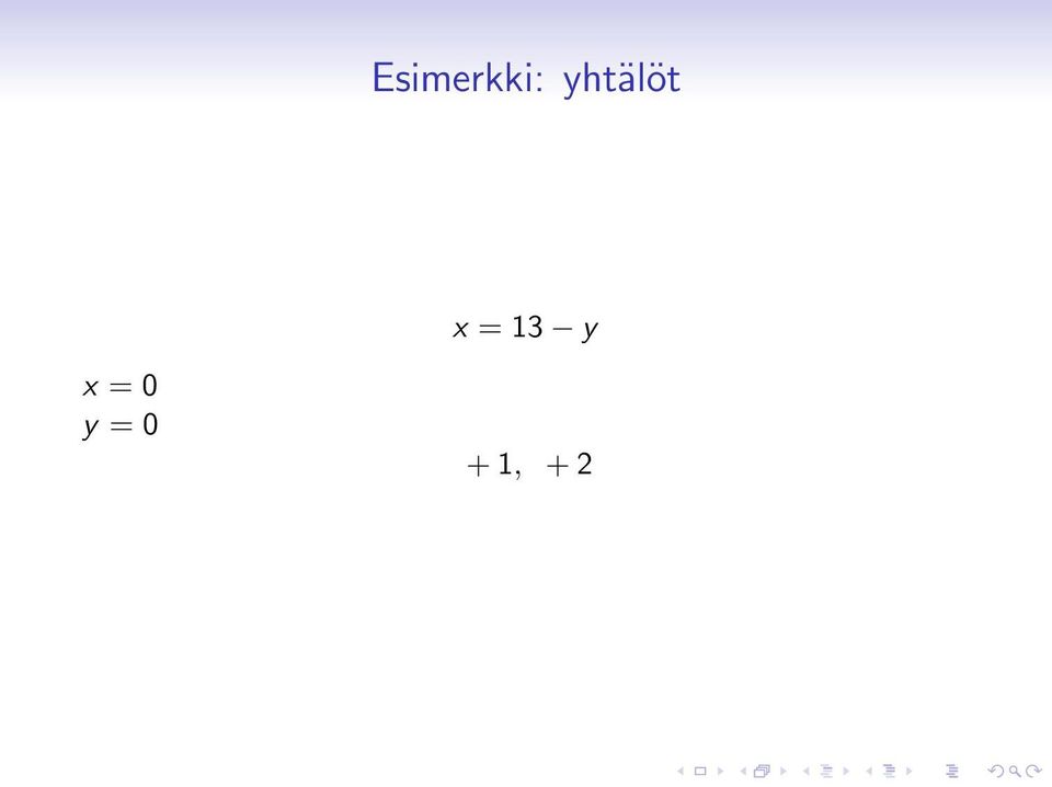 13 y x = 0