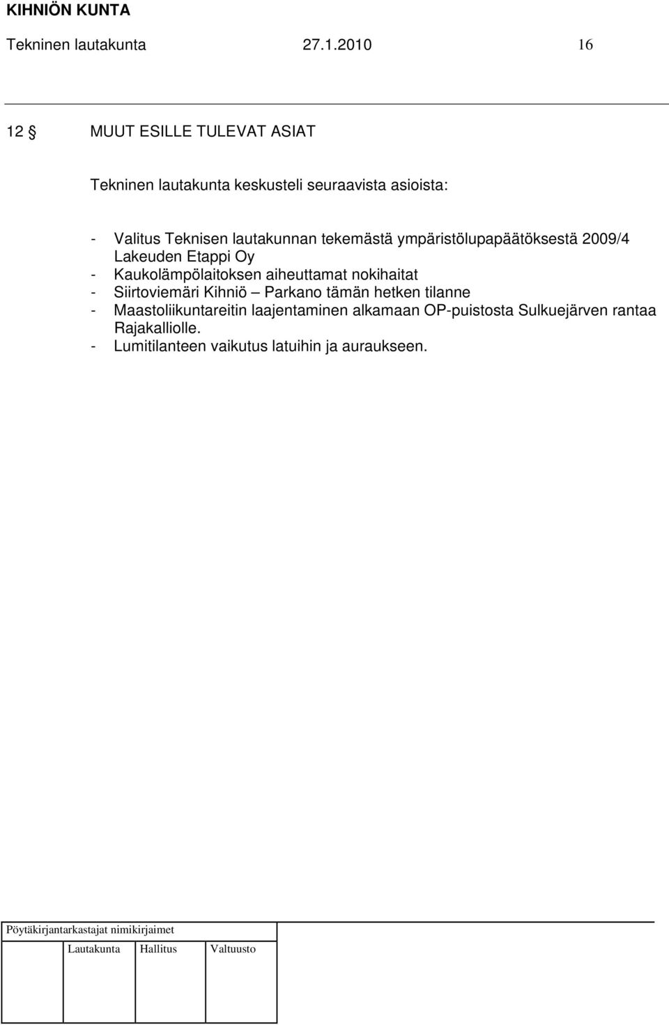 lautakunnan tekemästä ympäristölupapäätöksestä 2009/4 Lakeuden Etappi Oy - Kaukolämpölaitoksen aiheuttamat