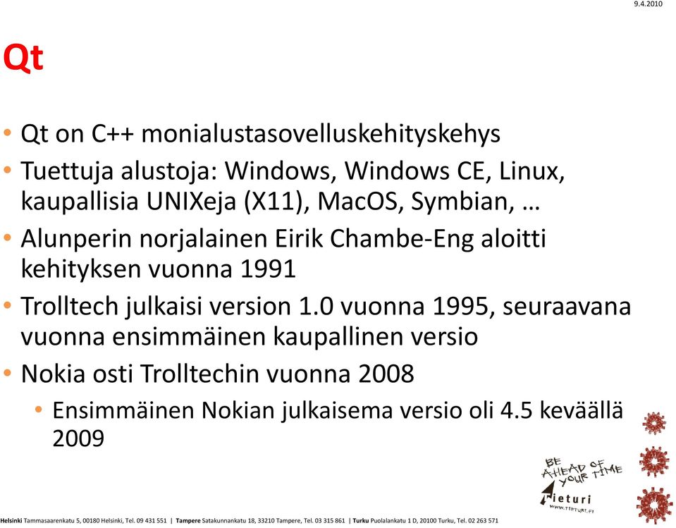 kehityksenk vuonna 1991 Trolltech julkaisi version 1.