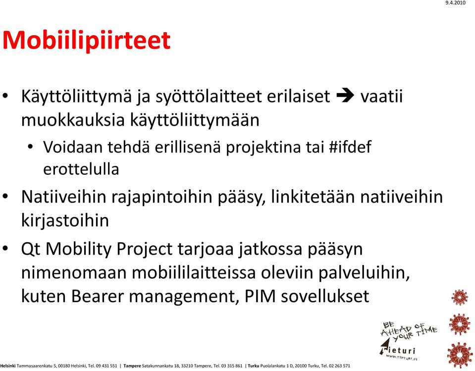 rajapintoihin pääsy, linkitetään natiiveihin kirjastoihin Qt Mobility Project