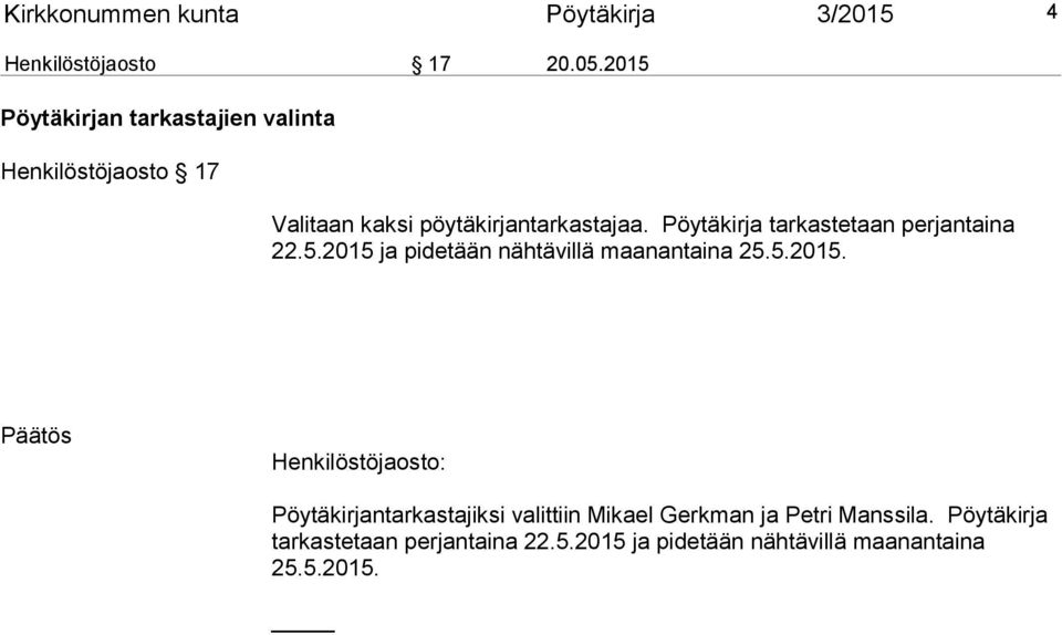 Pöytäkirja tarkastetaan perjantaina 22.5.2015 