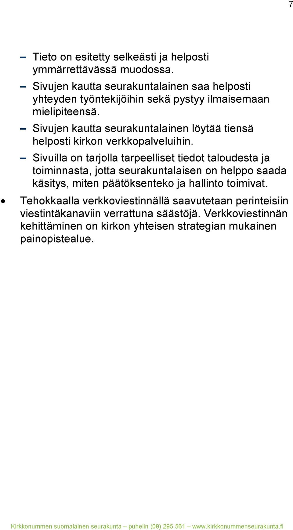 Sivujen kautta seurakuntalainen löytää tiensä helposti kirkon verkkopalveluihin.