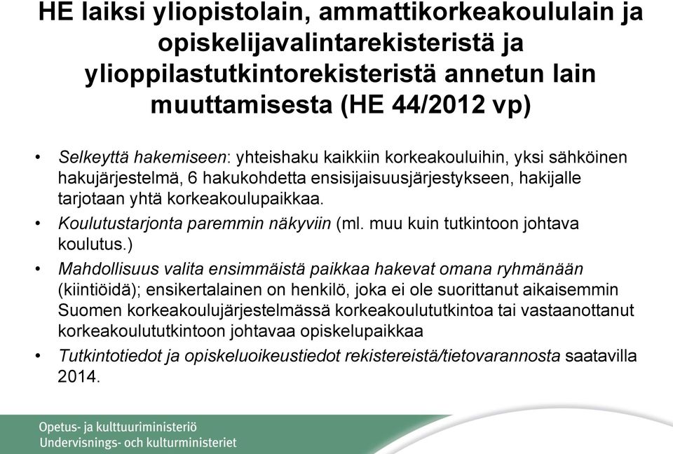 muu kuin tutkintoon johtava koulutus.