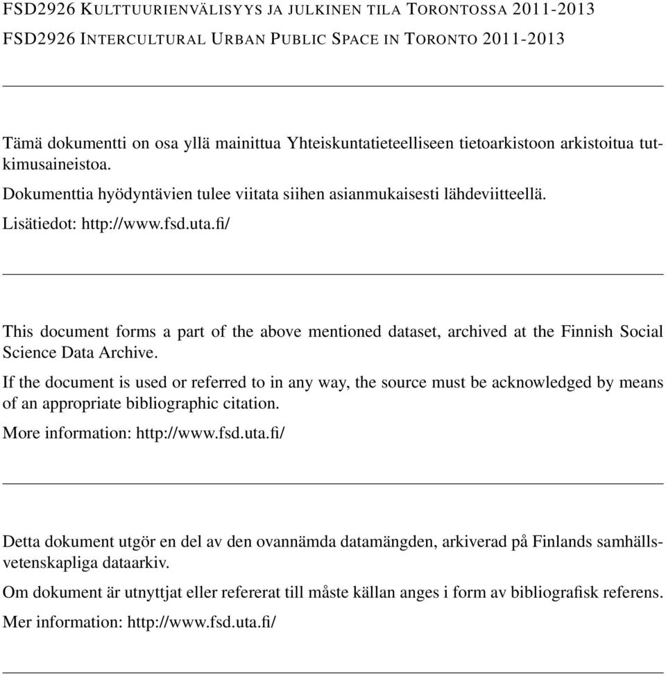 fi/ This document forms a part of the above mentioned dataset, archived at the Finnish Social Science Data Archive.