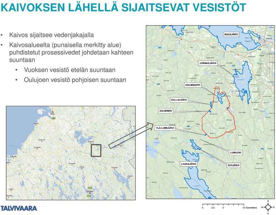 puhdistetut prosessivedet johdetaan kahteen suuntaan