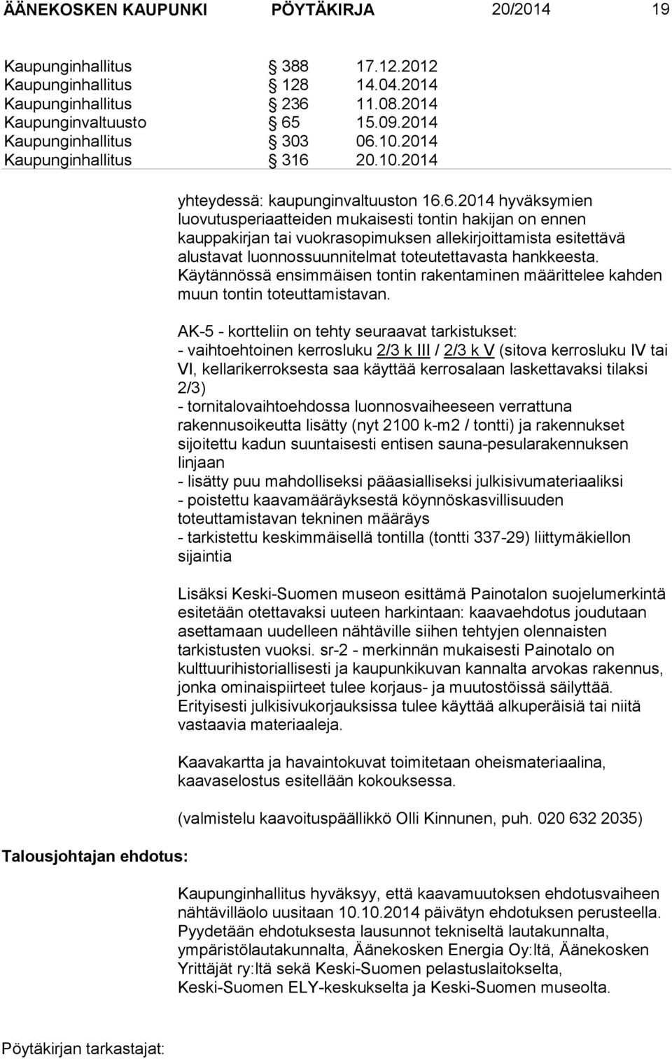 20.10.2014 Talousjohtajan ehdotus: yhteydessä: kaupunginvaltuuston 16.
