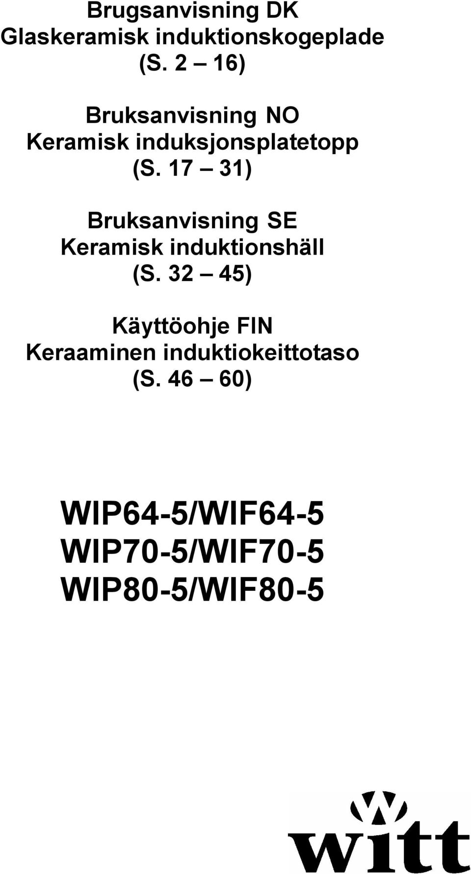 17 31) Bruksanvisning SE Keramisk induktionshäll (S.