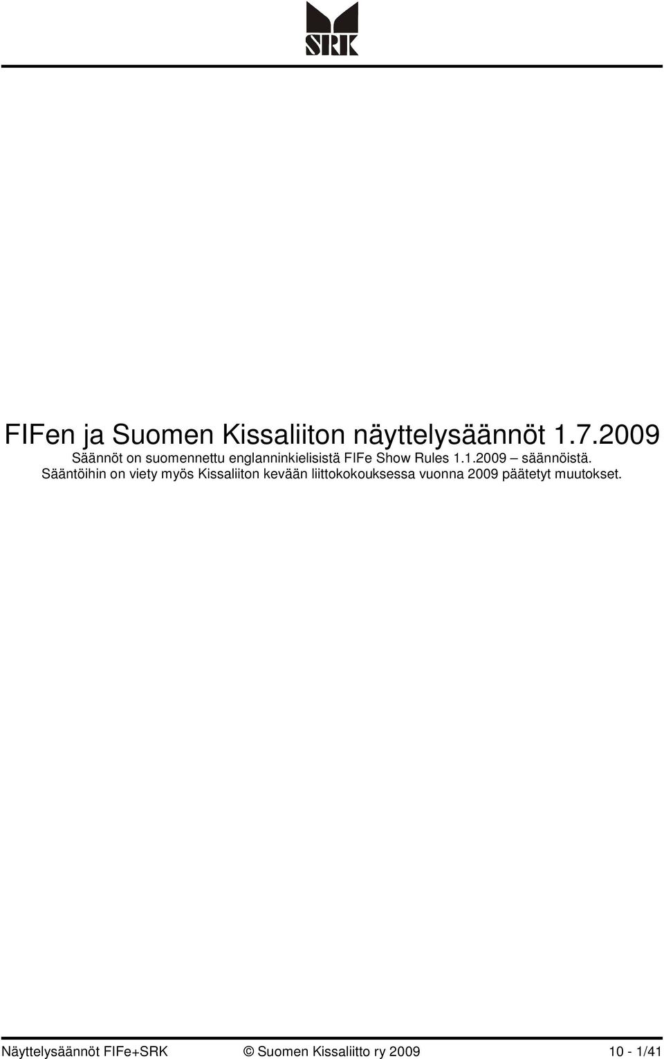 1.2009 säännöistä.