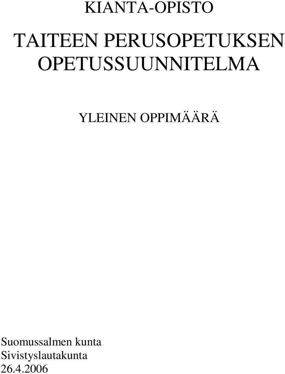 OPETUSSUUNNITELMA YLEINEN