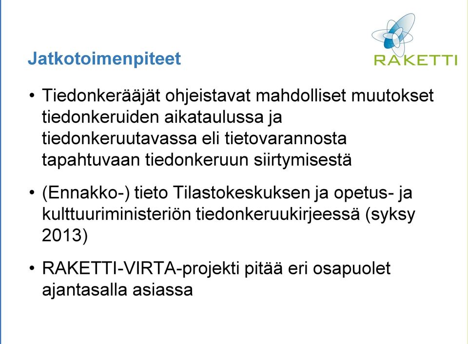 siirtymisestä (Ennakko-) tieto Tilastokeskuksen ja opetus- ja kulttuuriministeriön