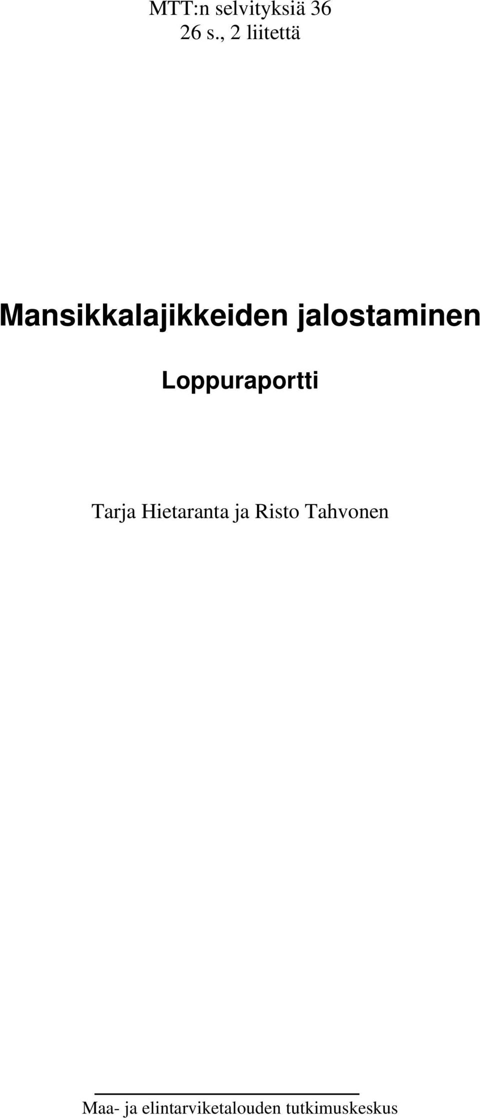 jalostaminen Loppuraportti Tarja