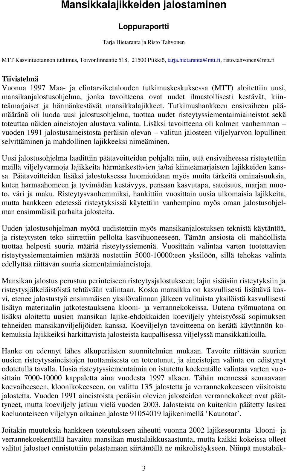 härmänkestävät mansikkalajikkeet.