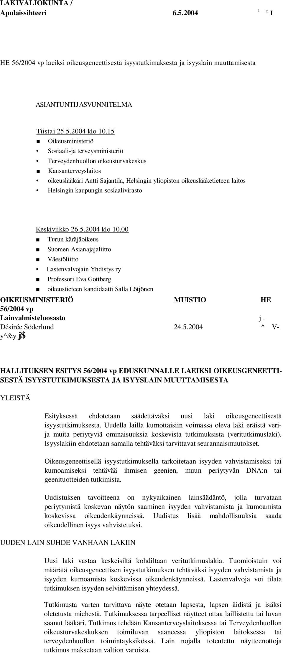 kaupungin sosiaalivirasto Keskiviikko 26.5.2004 klo 10.