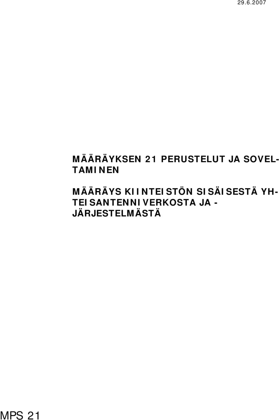 MÄÄRÄYS KIINTEISTÖN SISÄISESTÄ