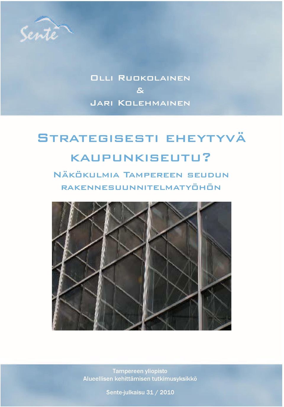 Näkökulmia Tampereen seudun rakennesuunnitelmatyöhön