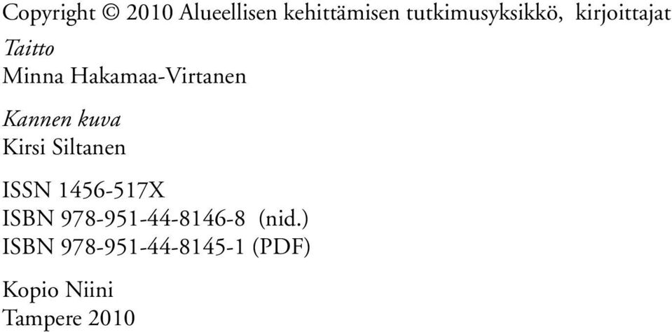 Kirsi Siltanen ISSN 1456-517X ISBN 978-951-44-8146-8
