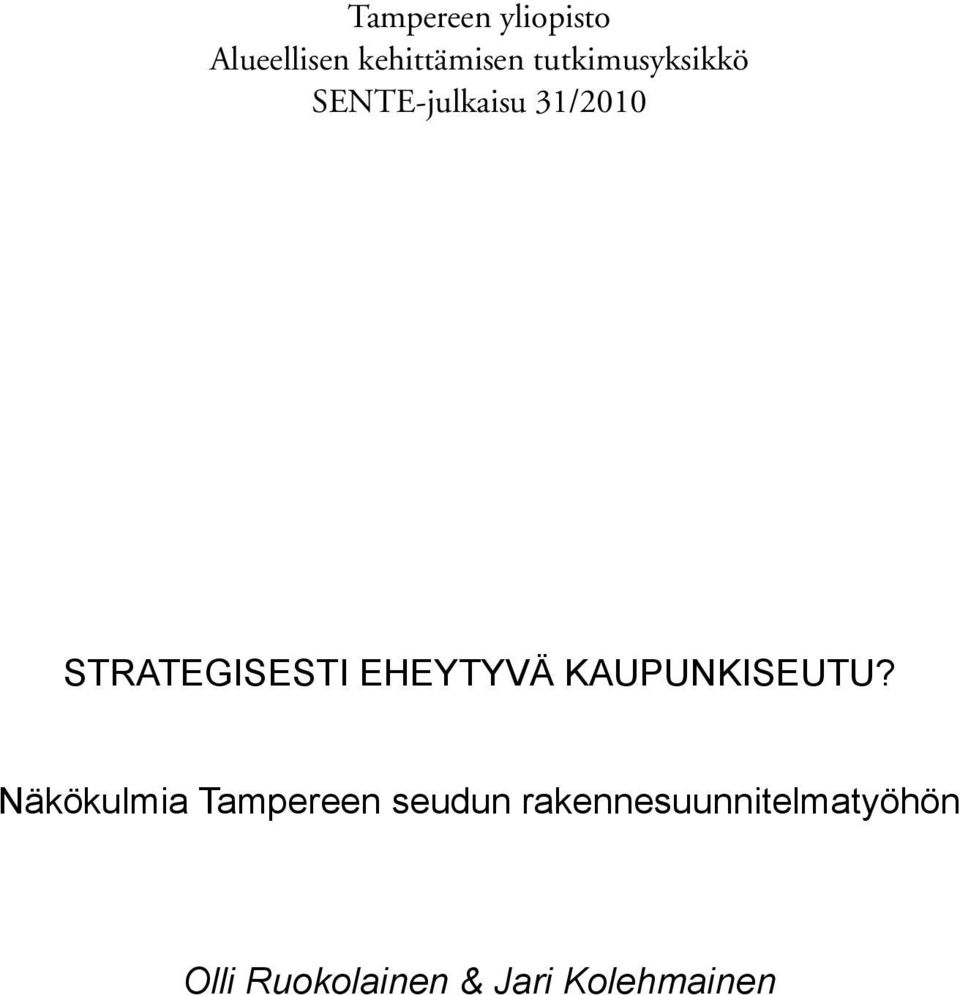 eheytyvä kaupunkiseutu?