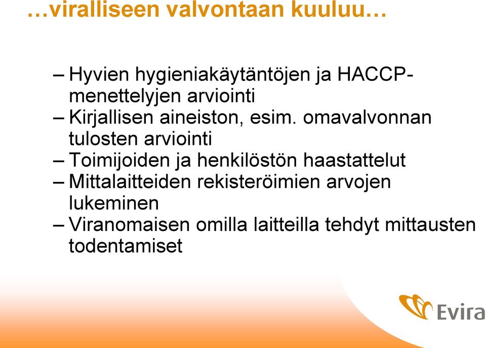 omavalvonnan tulosten arviointi Toimijoiden ja henkilöstön haastattelut