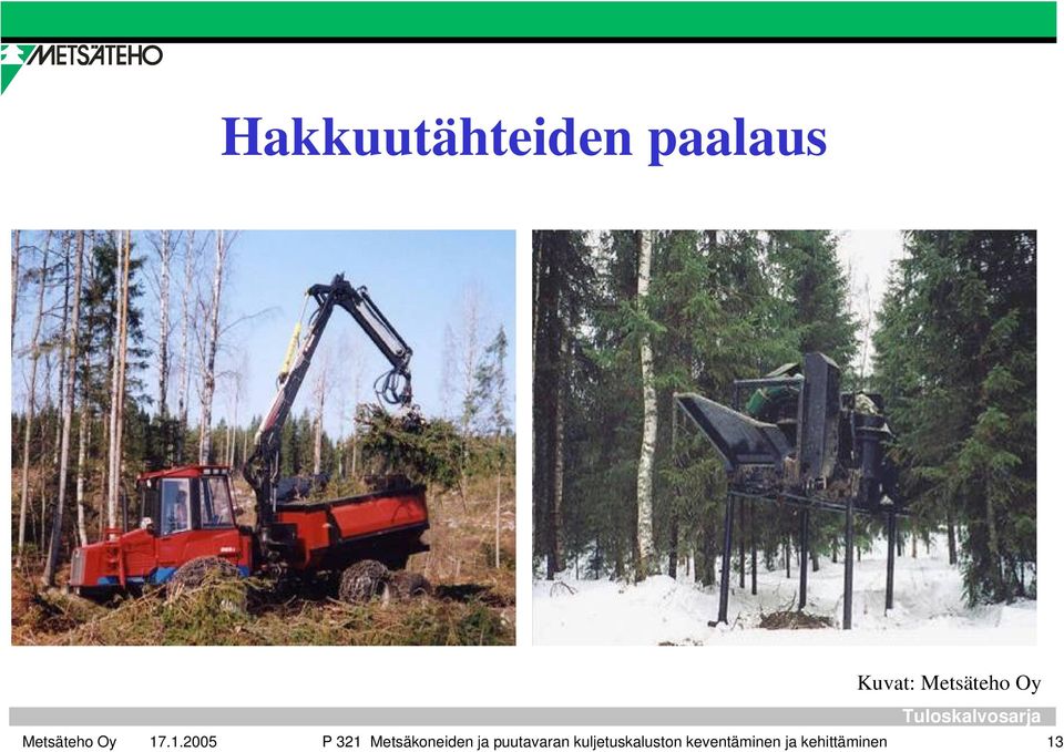 Metsäkoneiden ja puutavaran