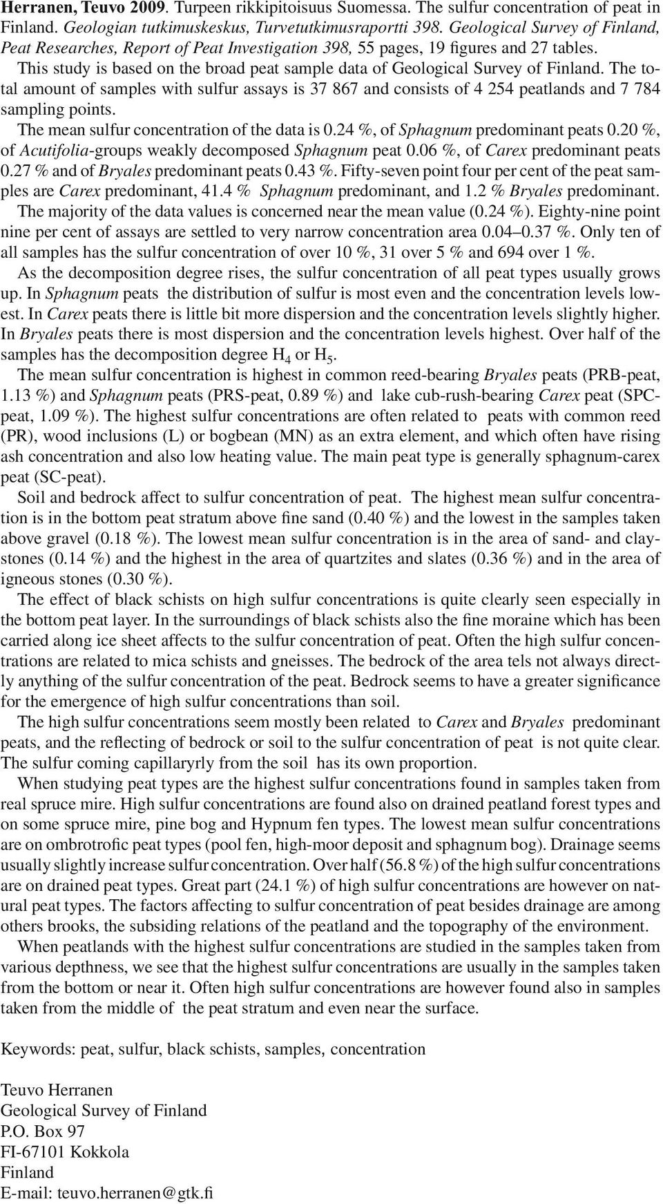 The total amount of samples with sulfur assays is 37 867 and consists of 4 254 peatlands and 7 784 sampling points. The mean sulfur concentration of the data is 0.