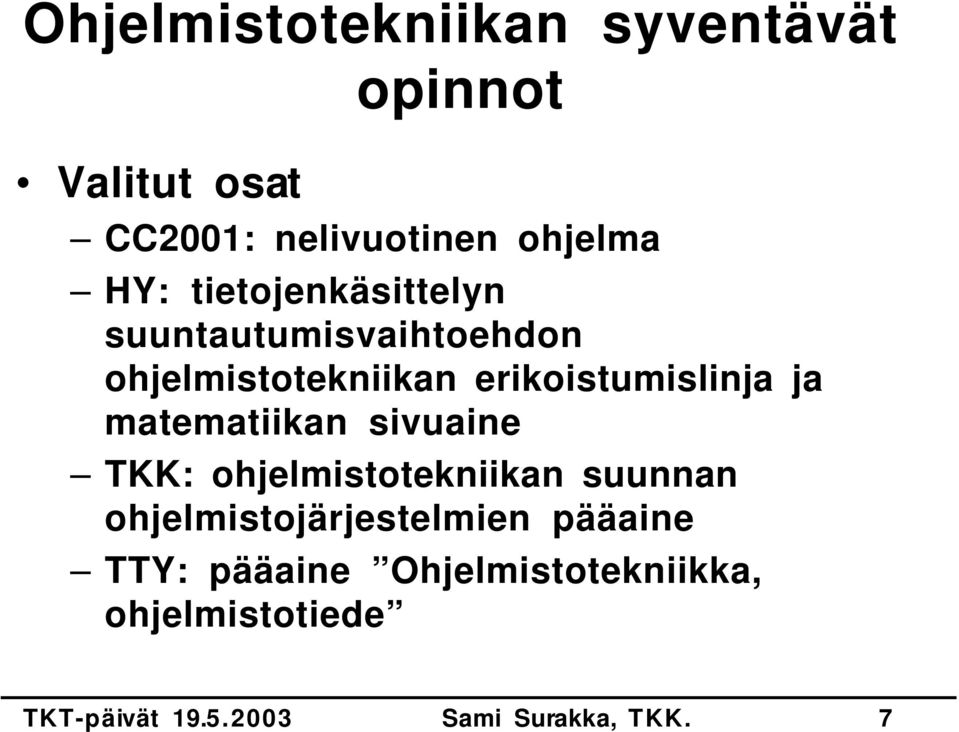 erikoistumislinja ja matematiikan sivuaine TKK: ohjelmistotekniikan suunnan