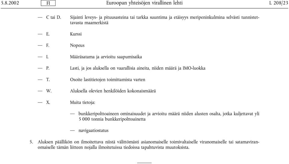 Aluksella olevien henkilöiden kokonaismäärä X.