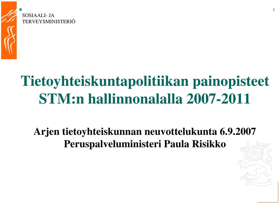 2007-2011 Arjen tietoyhteiskunnan