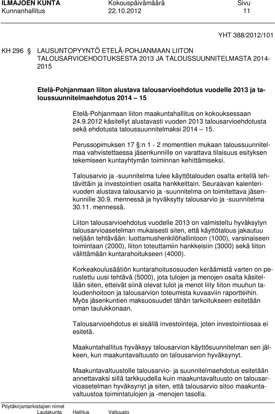 ja taloussuunnitelmaehdotus 2014 15 Etelä-Pohjanmaan liiton maakuntahallitus on kokouksessaan 24.9.