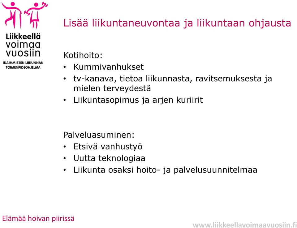 Liikuntasopimus ja arjen kuriirit Palveluasuminen: Etsivä vanhustyö Uutta