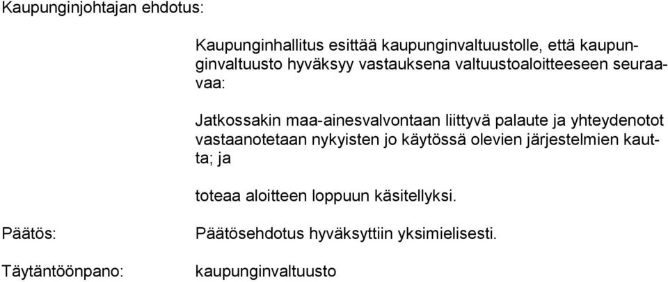 maa-ainesvalvontaan liittyvä palaute ja yhteydenotot vastaanotetaan nykyisten jo käytössä olevien