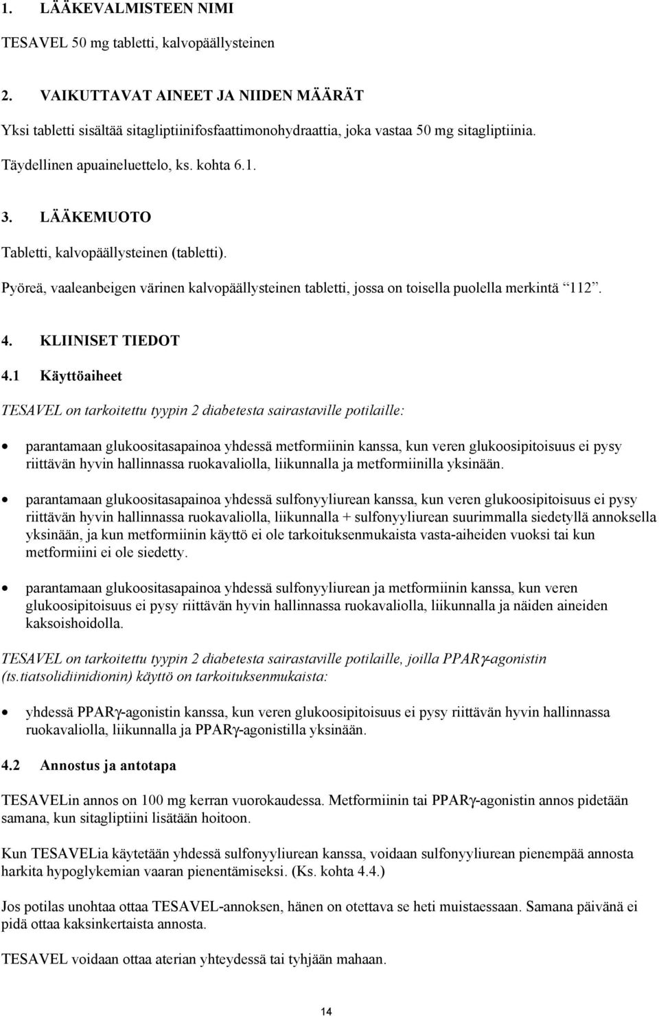 4. KLIINISET TIEDOT 4.