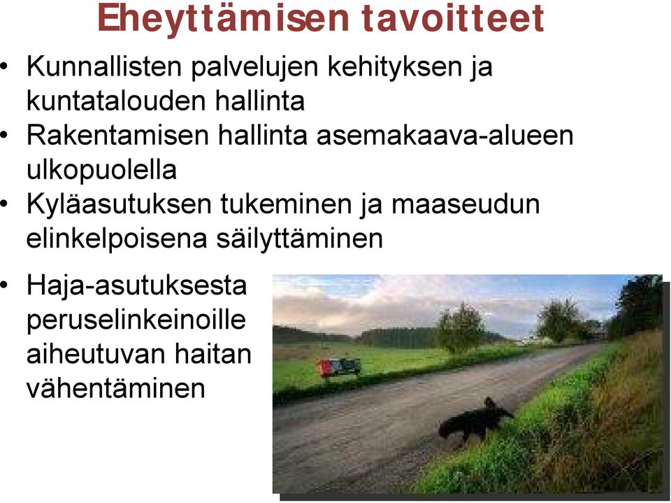 ulkopuolella Kyläasutuksen tukeminen ja maaseudun elinkelpoisena