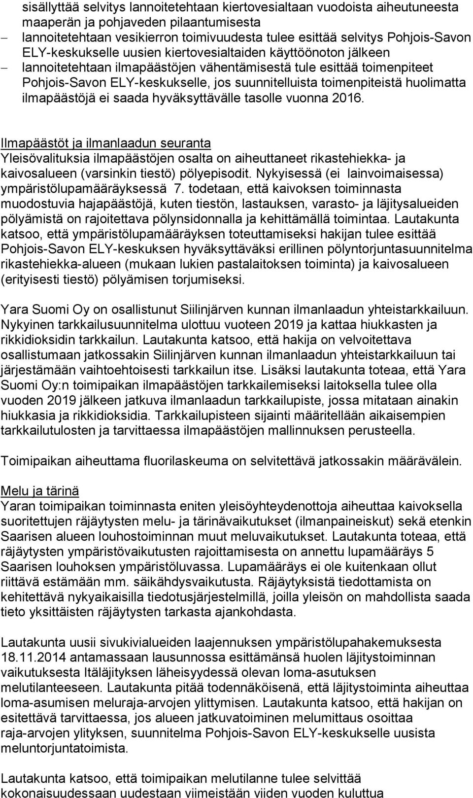 huolimatta ilmapäästöjä ei saada hyväksyttävälle tasolle vuonna 2016.