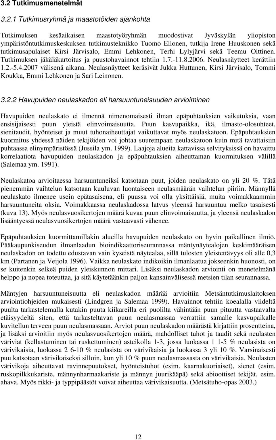 Neulasnäytteet kerättiin 1.2.