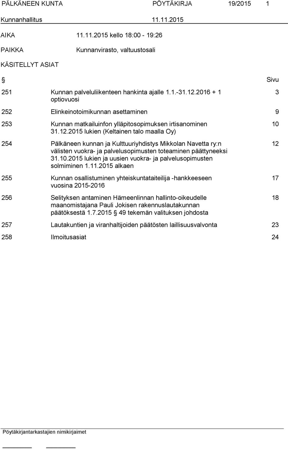 10.2015 lukien ja uusien vuokra- ja palvelusopimusten solmiminen 1.11.